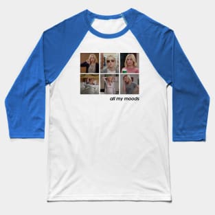 all my moods Baseball T-Shirt